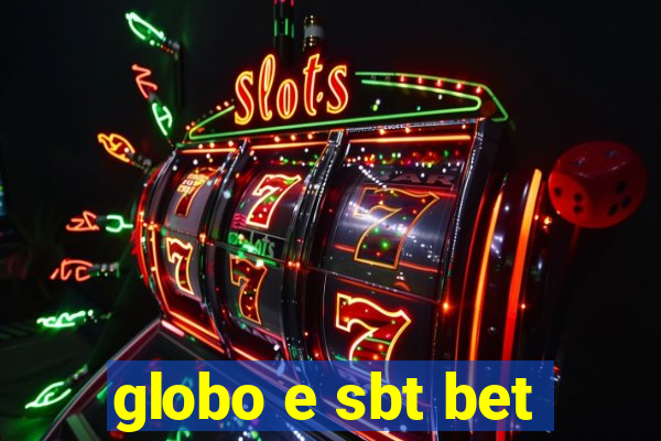 globo e sbt bet